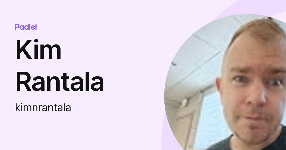 Kim Rantala Kim Rantala (kimnrantala) profile | Padlet