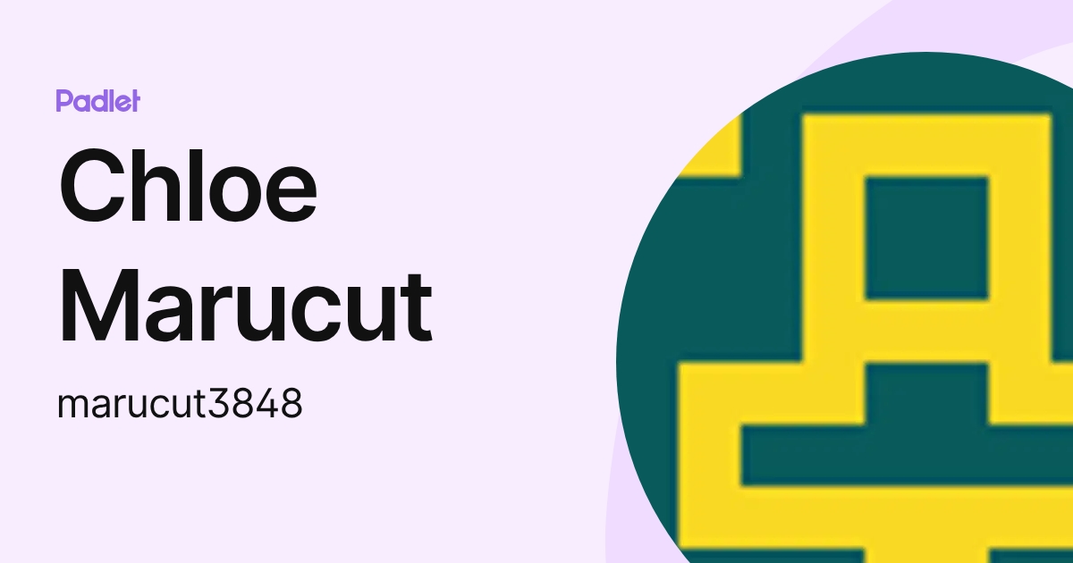 Chloe Marucut (marucut3848) profile | Padlet