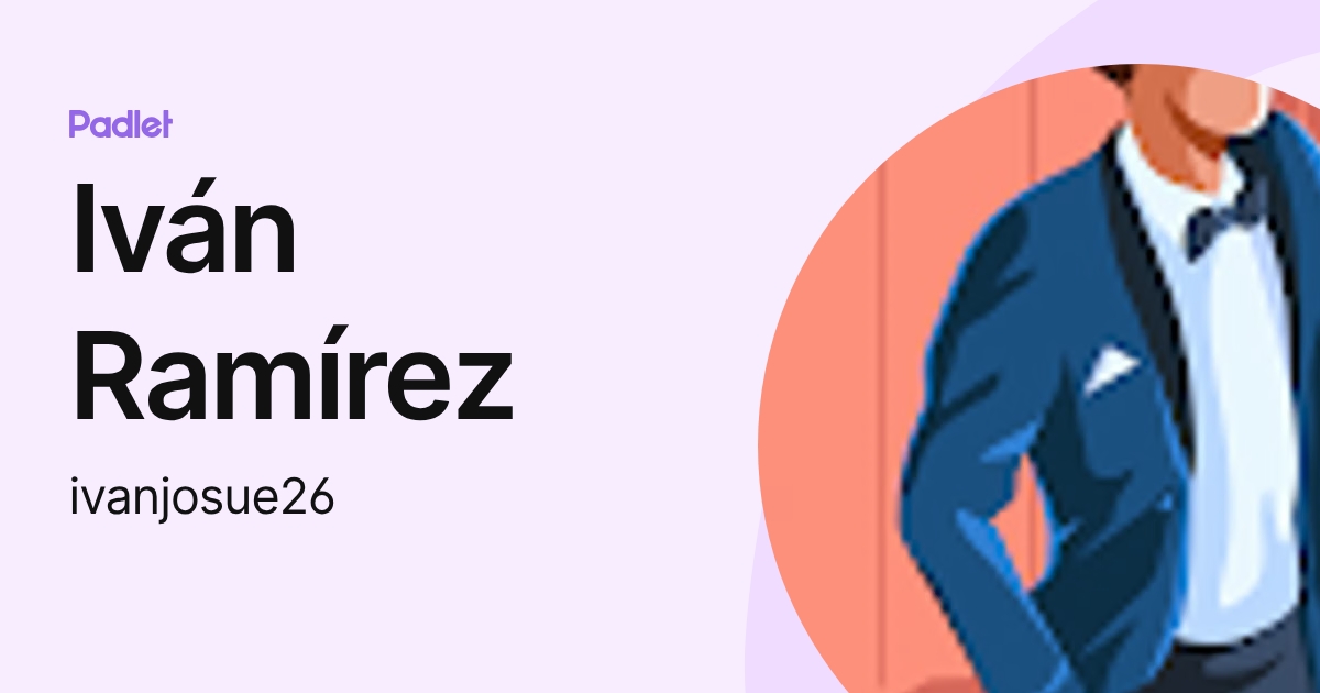 Iván Ramírez (ivanjosue26) profile | Padlet