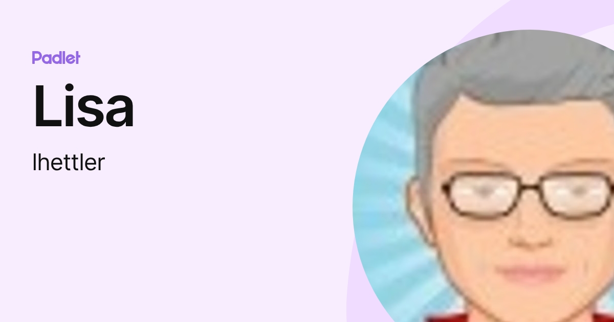 Lisa (lhettler) profile | Padlet