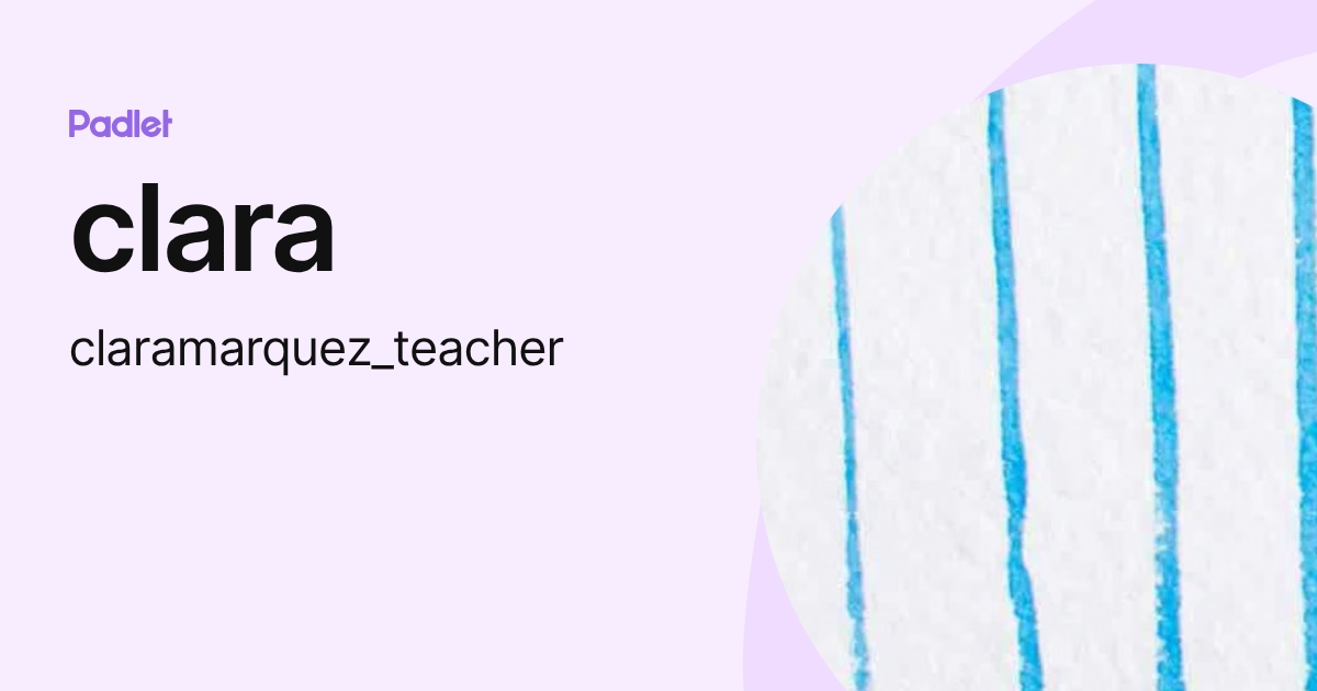 clara (claramarquez_teacher) profile | Padlet