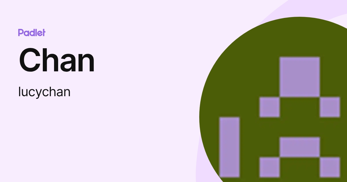 Chan (lucychan) profile | Padlet