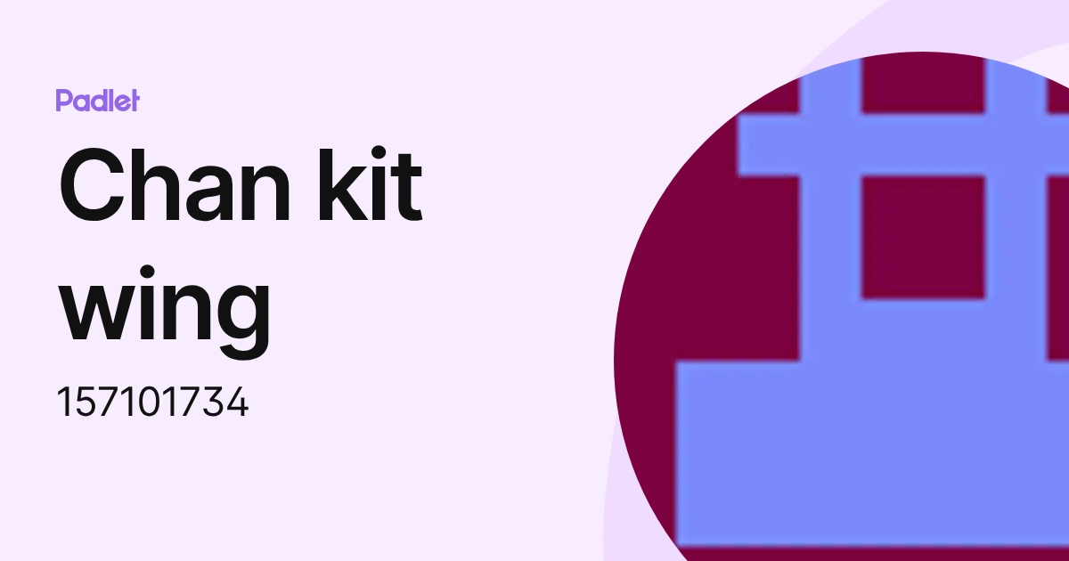 Chan kit wing (157101734) profile | Padlet