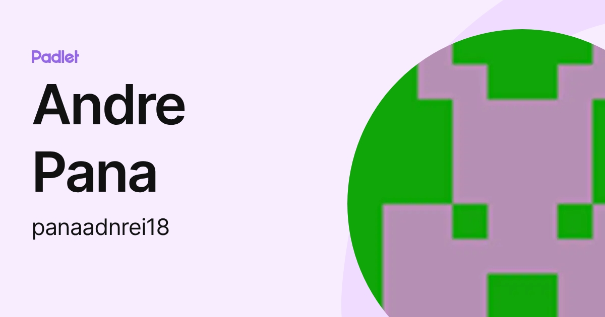 Andre Pana (panaadnrei18) profile | Padlet