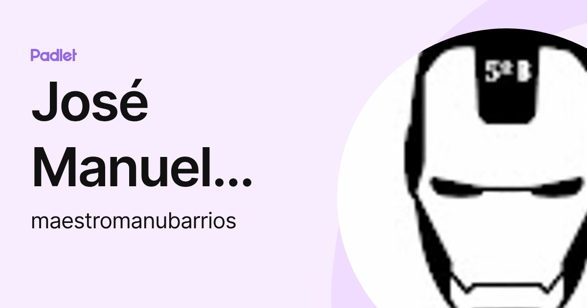 José Manuel Barrios (maestromanubarrios) profile | Padlet