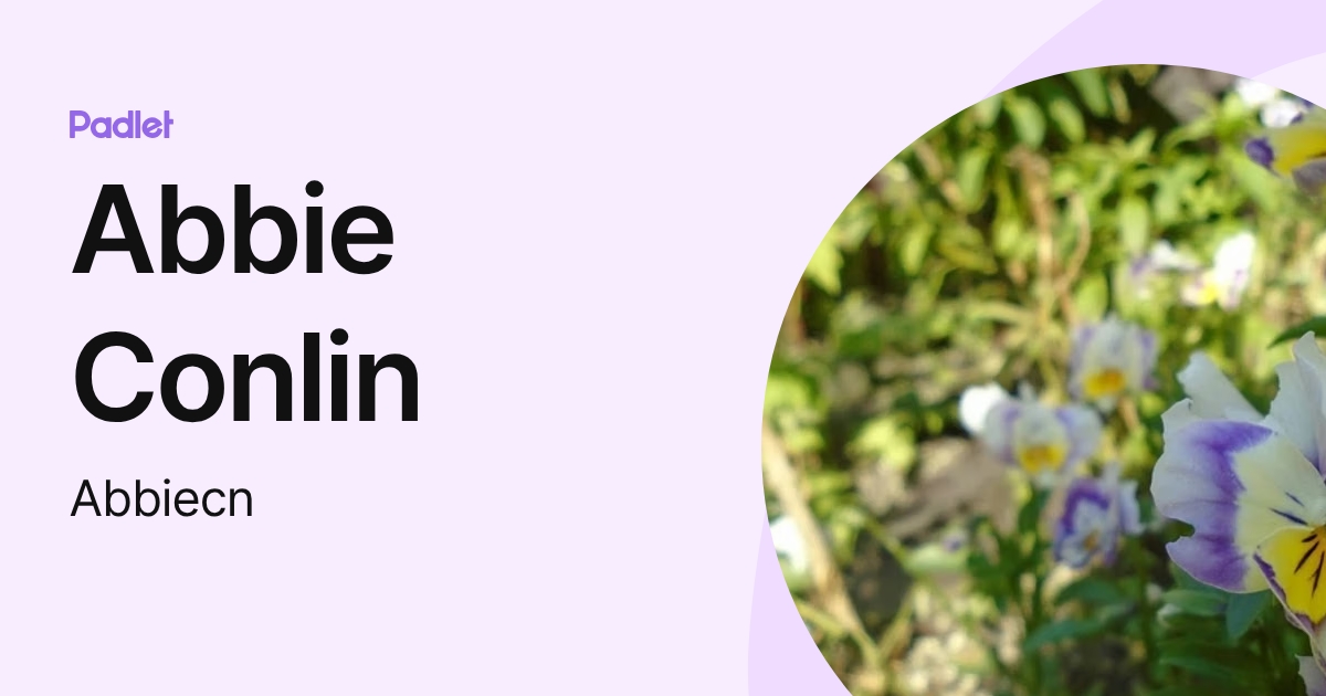 Abbie Conlin (Abbiecn) profile | Padlet