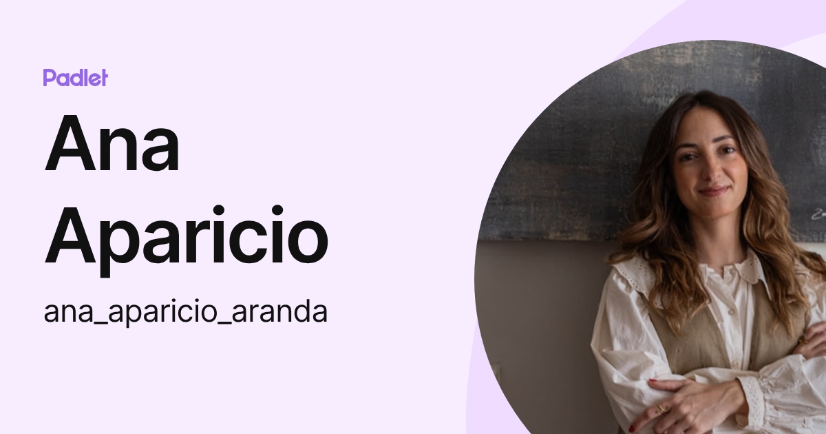 Ana Aparicio (ana_aparicio_aranda) perfil | Padlet