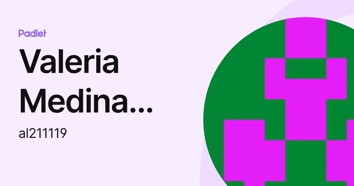 Valeria Medina Martínez (al211119) profile | Padlet