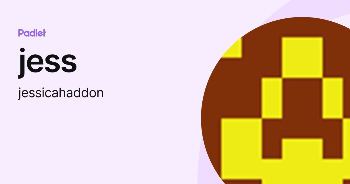 jess (jessicahaddon) profile | Padlet