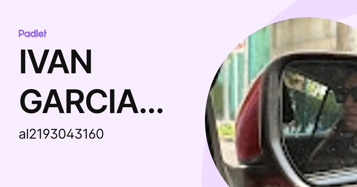 IVAN GARCIA FLORES (al2193043160) profile | Padlet