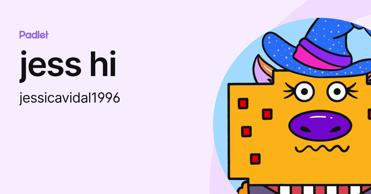 jess hi (jessicavidal1996) profile | Padlet