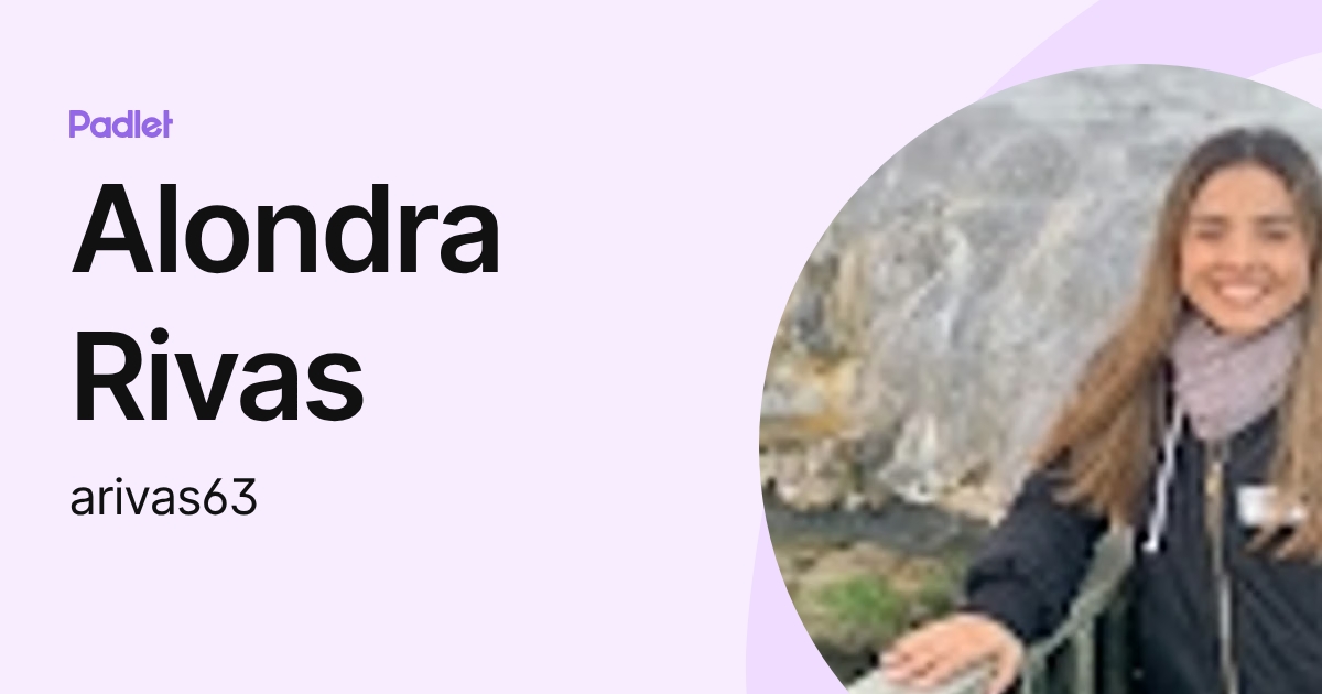 Alondra Rivas (arivas63) profile | Padlet