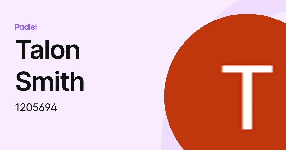 Talon Smith (1205694) profile | Padlet