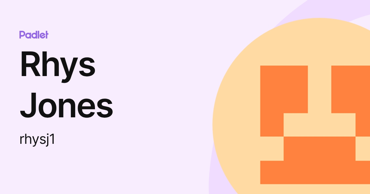 Rhys Jones (rhysj1) profile | Padlet