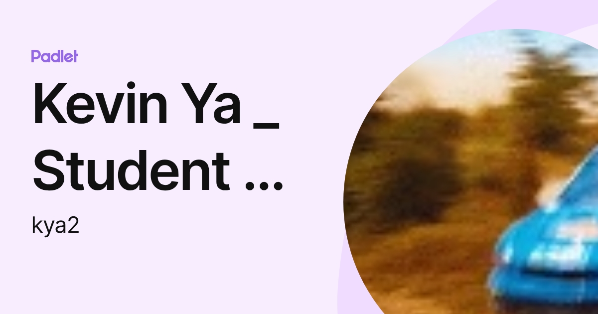 Kevin Ya _ Student - EastGarnerMS (kya2) profile | Padlet