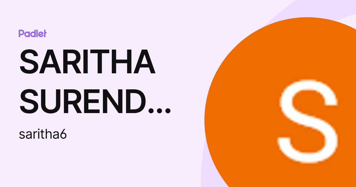 SARITHA SURENDRAN (saritha6) profile Padlet