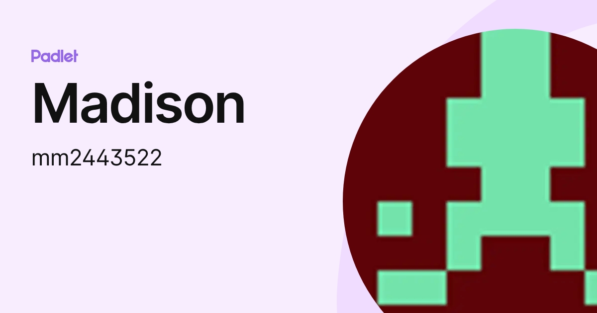Madison (mm2443522) profile | Padlet