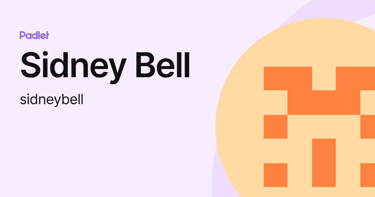 Sidney Bell (sidneybell) profile | Padlet