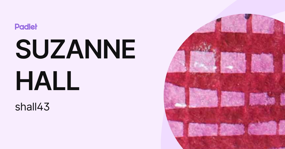 SUZANNE HALL (shall43) profile | Padlet