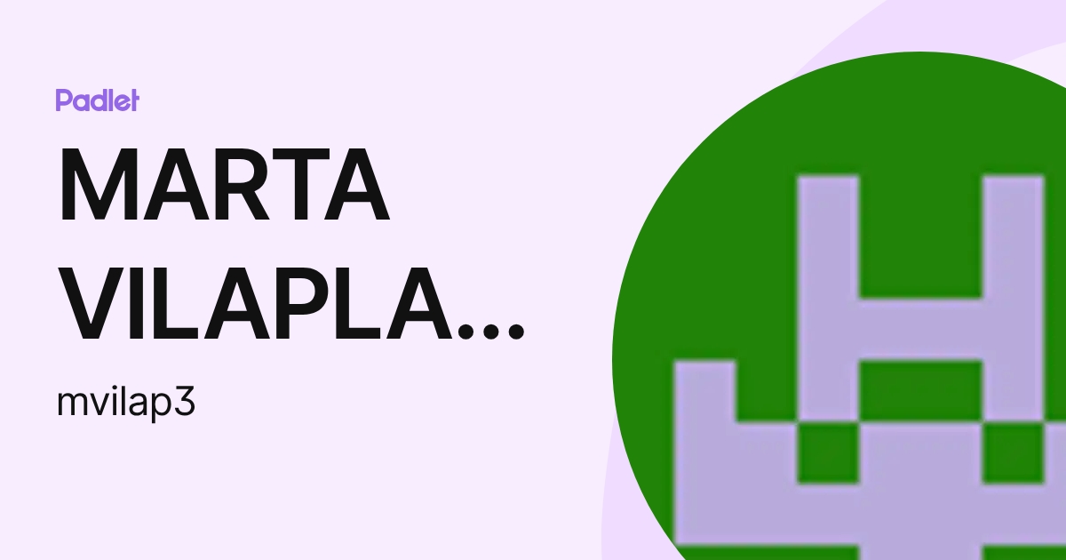 MARTA VILAPLANA DE LA TORRE (mvilap3) profile | Padlet