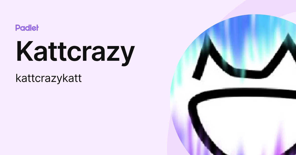 Kattcrazy (kattcrazykatt) profile | Padlet