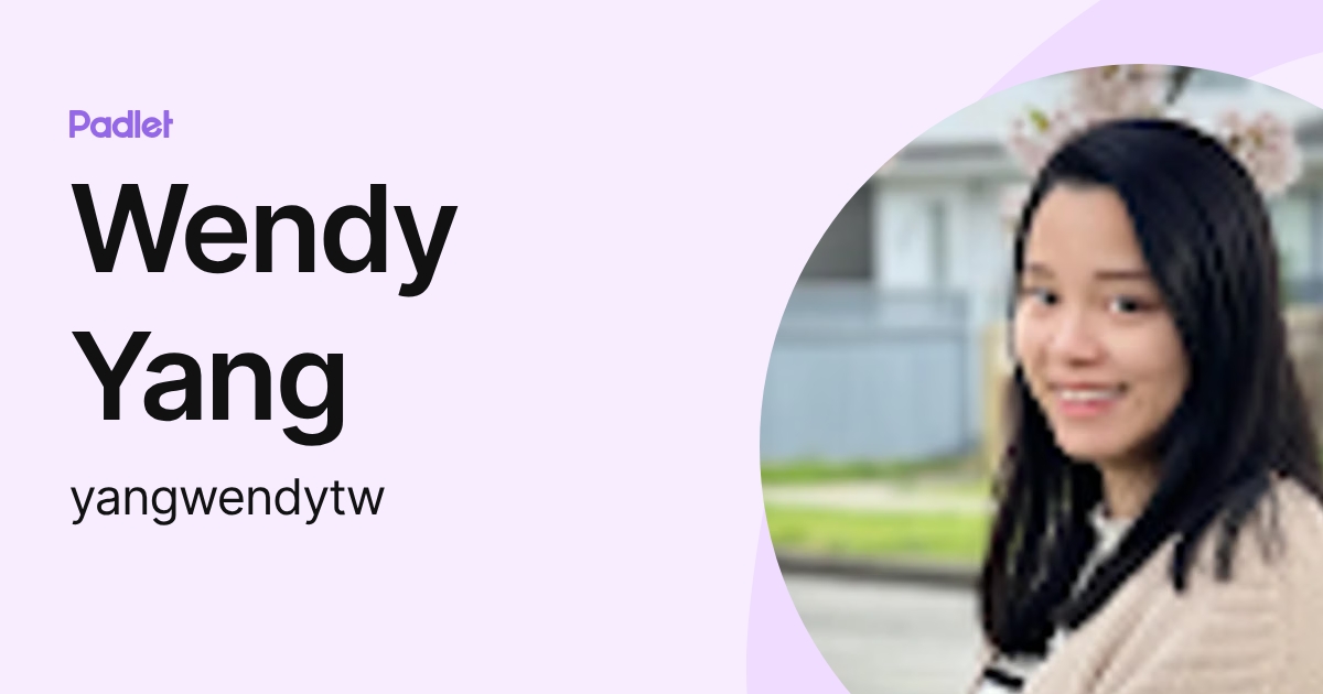 Wendy Yang (yangwendytw) profile | Padlet