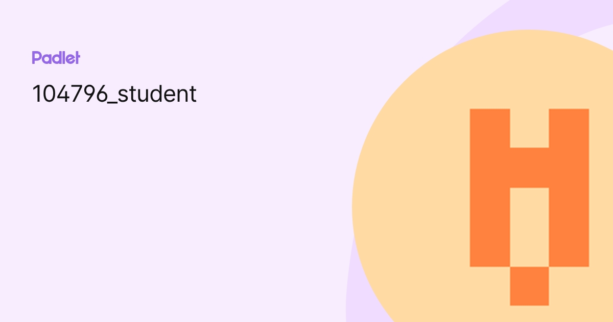 104796_student profile | Padlet