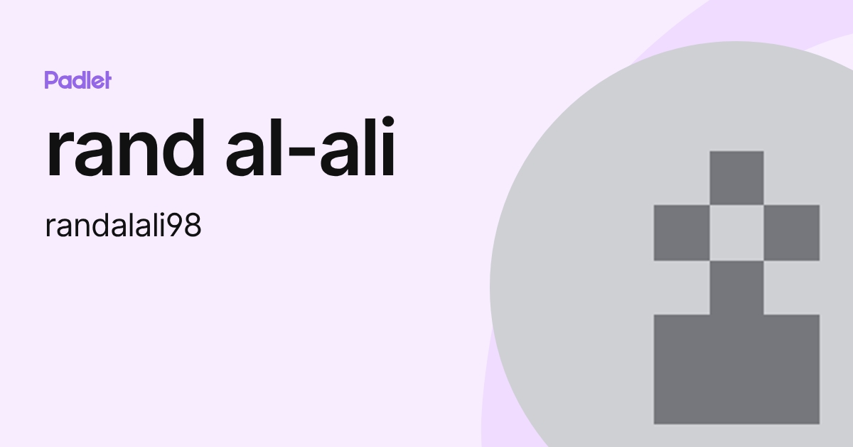 rand al-ali (randalali98) profile | Padlet