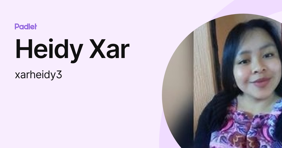 Heidy Xar (xarheidy3) profile | Padlet