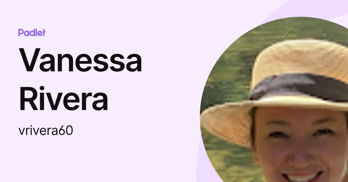 Vanessa Rivera (vrivera60) profile | Padlet