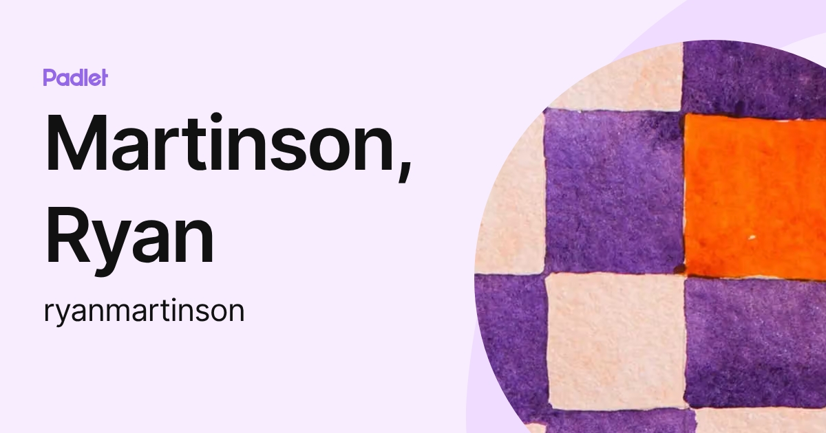 Martinson, Ryan (ryanmartinson) profile | Padlet