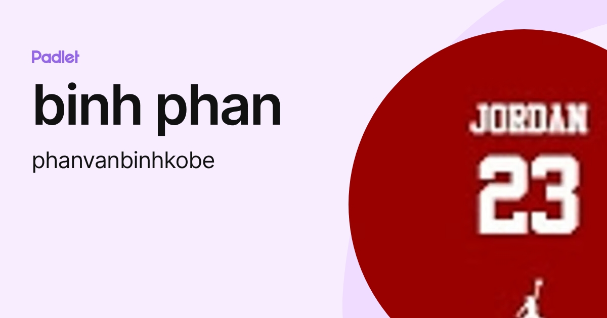 binh phan (phanvanbinhkobe) profile | Padlet