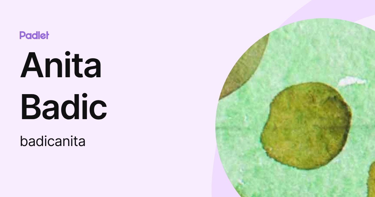 Anita Badic (badicanita) profile | Padlet