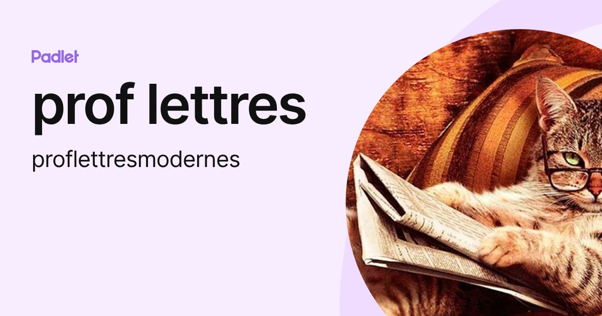 prof lettres (proflettresmodernes) profile | Padlet