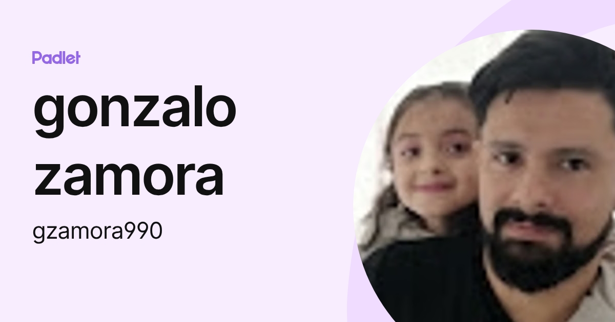 gonzalo zamora (gzamora990) profile | Padlet