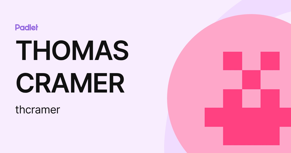THOMAS CRAMER (thcramer) profile | Padlet