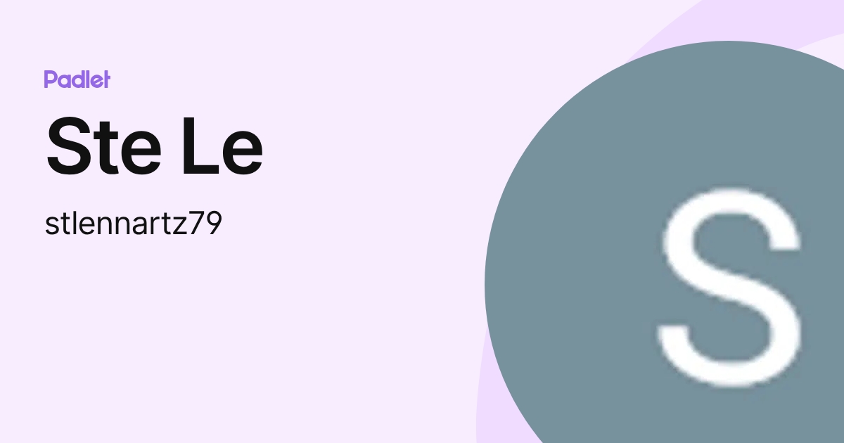 Ste Le (stlennartz79) profile | Padlet