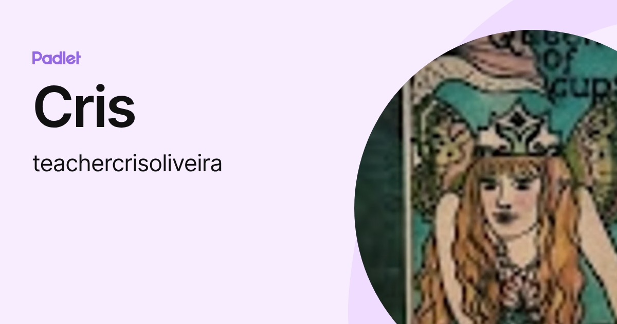 Cris (teachercrisoliveira) profile | Padlet