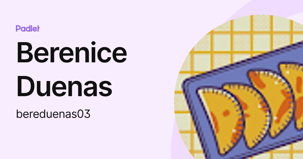 Berenice Duenas (bereduenas03) profile | Padlet