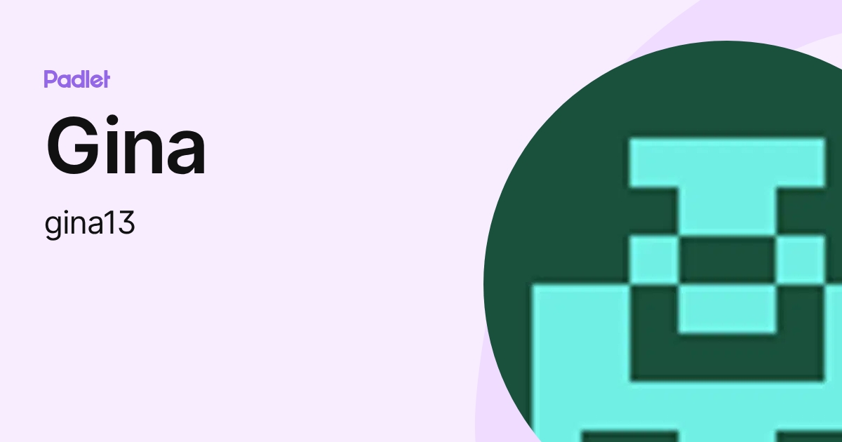 Gina (gina13) profile | Padlet