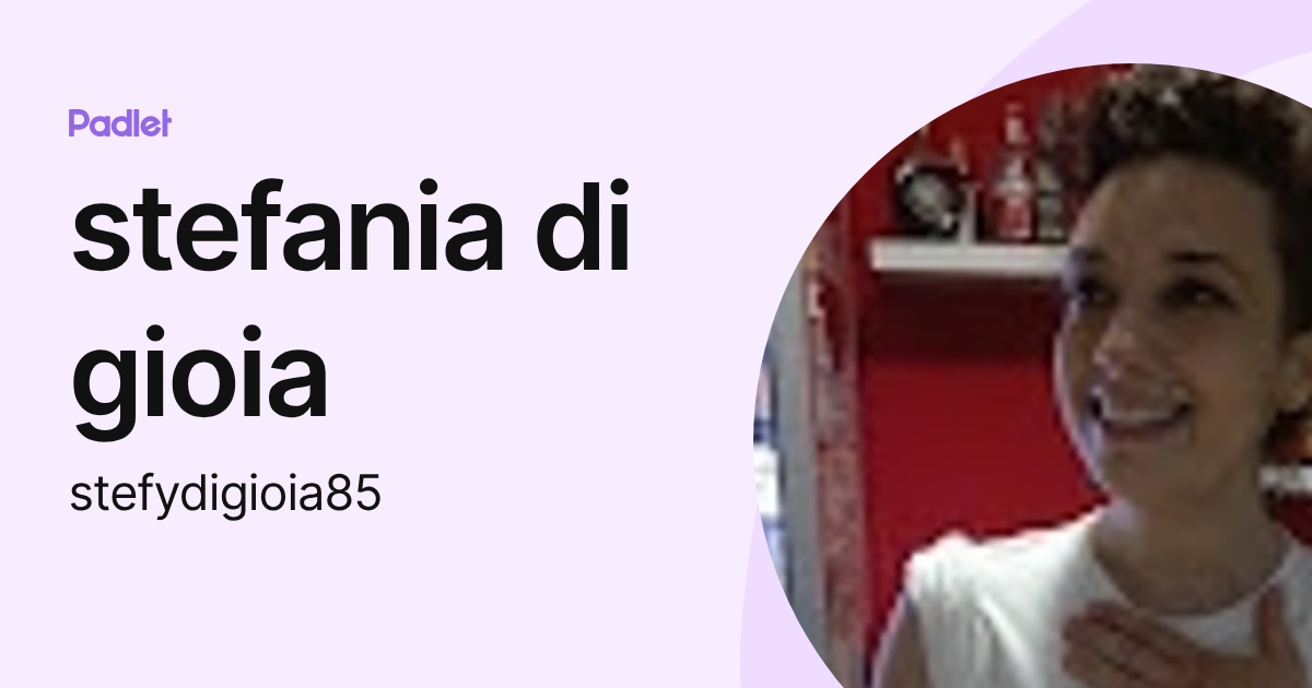 stefania di gioia (stefydigioia85) profile | Padlet