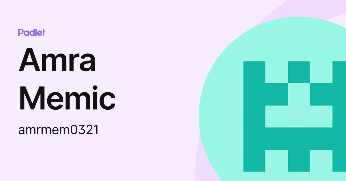Amra Memic (amrmem0321) profile | Padlet