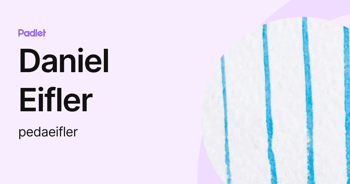 Daniel Eifler (pedaeifler) profile | Padlet