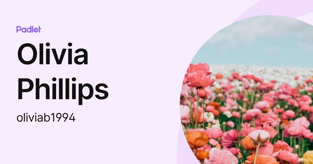 Olivia Phillips (oliviab1994) profile | Padlet