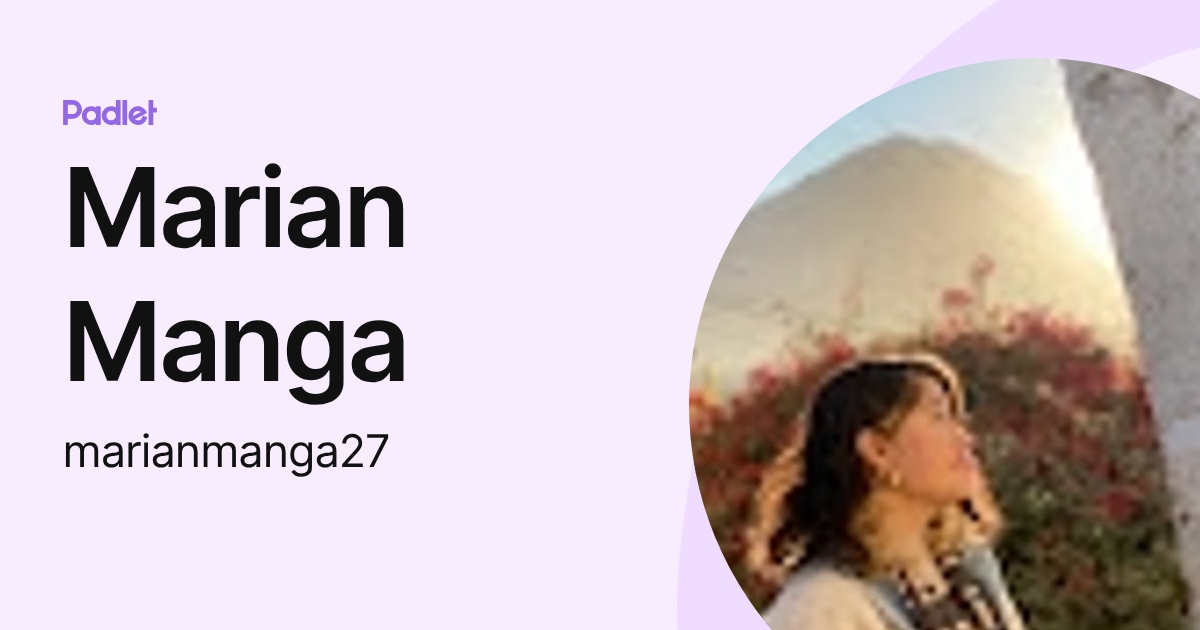 Marian Manga (marianmanga27) profile | Padlet