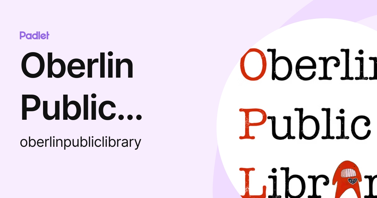 Oberlin Public Library (oberlinpubliclibrary) profile Padlet