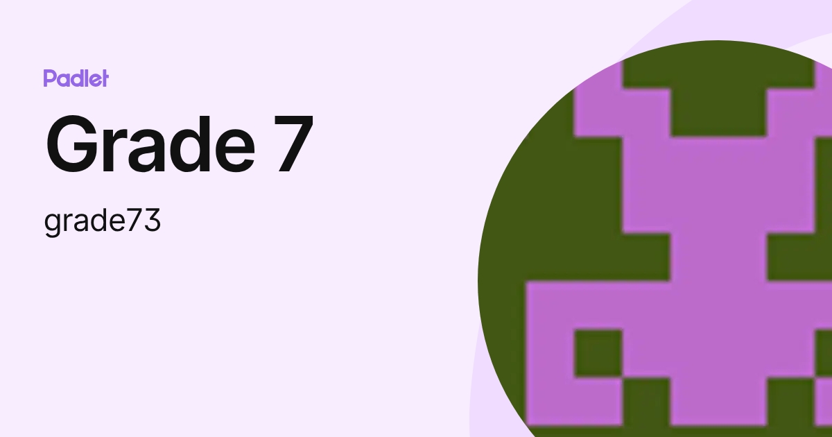 Grade 7 (grade73) profile | Padlet