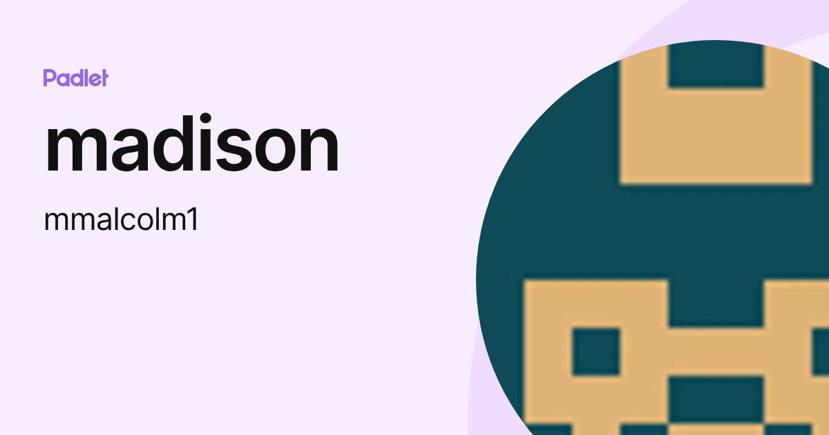 madison (mmalcolm1) profile | Padlet