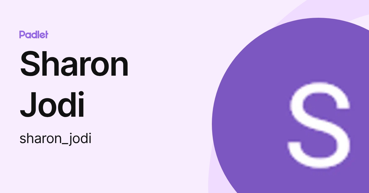 Sharon Jodi (sharon_jodi) profile | Padlet