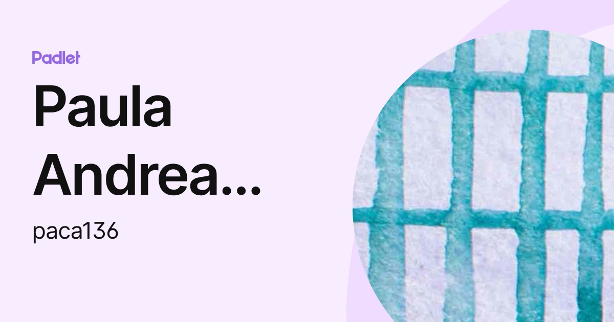 Paula Andrea Cardona Ramirez (paca136) profile | Padlet